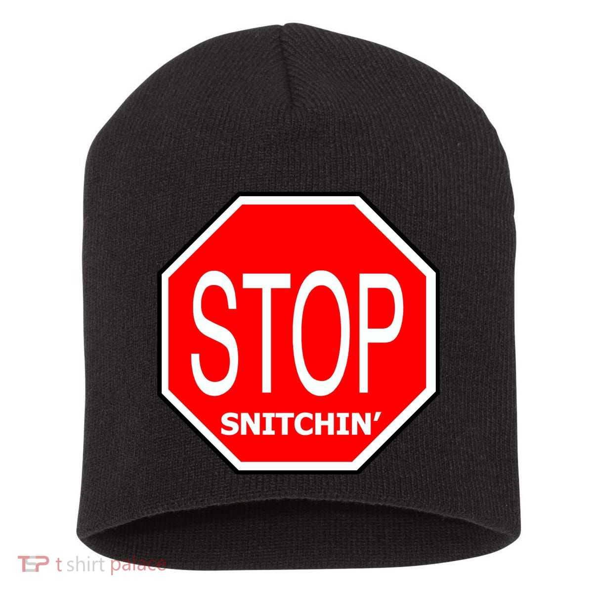 STOP Snitching Snitchin' Short Acrylic Beanie