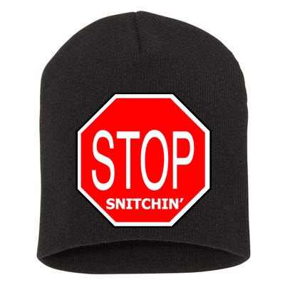 STOP Snitching Snitchin' Short Acrylic Beanie