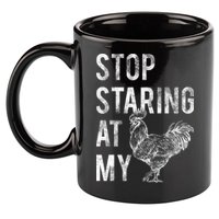 Stop Staring At My Cock 11oz C Handle Ceramic Mug