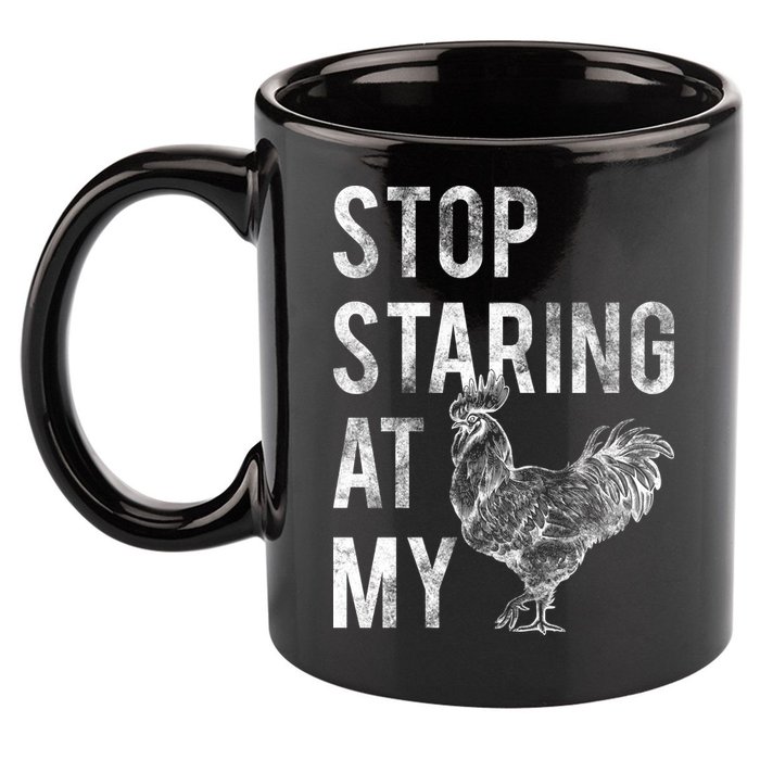 Stop Staring At My Cock 11oz C Handle Ceramic Mug