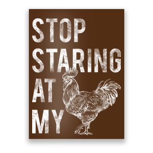 Stop Staring At My Cock Poster