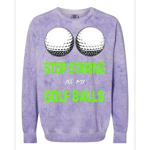 Stop Staring At My Golf Balls Colorblast Crewneck Sweatshirt