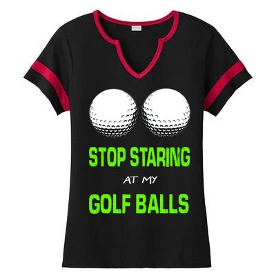 Stop Staring At My Golf Balls Ladies Halftime Notch Neck Tee