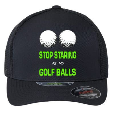 Stop Staring At My Golf Balls Flexfit Unipanel Trucker Cap