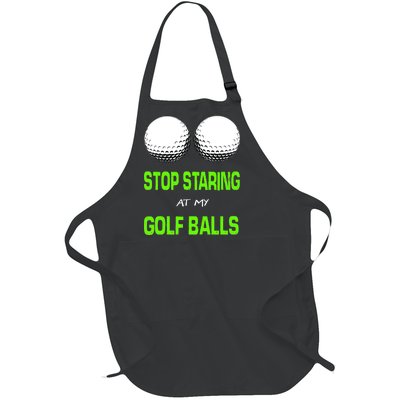 Stop Staring At My Golf Balls Full-Length Apron With Pockets