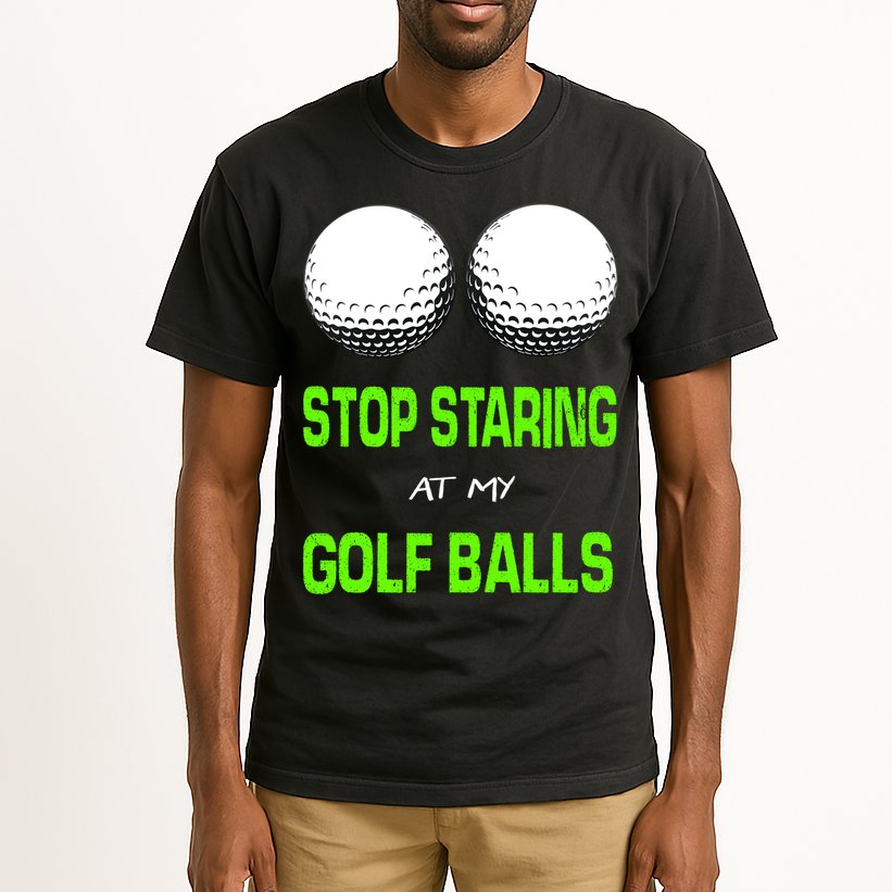 Stop Staring At My Golf Balls Tall T-Shirt
