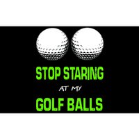 Stop Staring At My Golf Balls Bumper Sticker