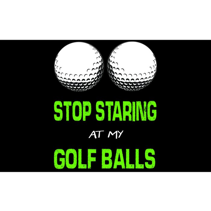 Stop Staring At My Golf Balls Bumper Sticker