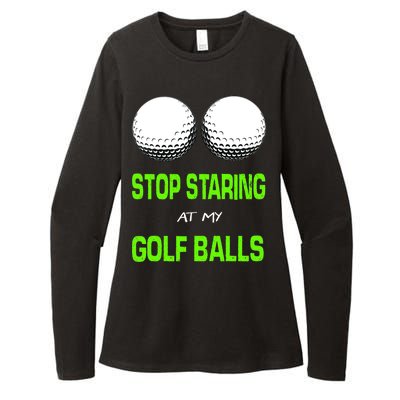 Stop Staring At My Golf Balls Womens CVC Long Sleeve Shirt