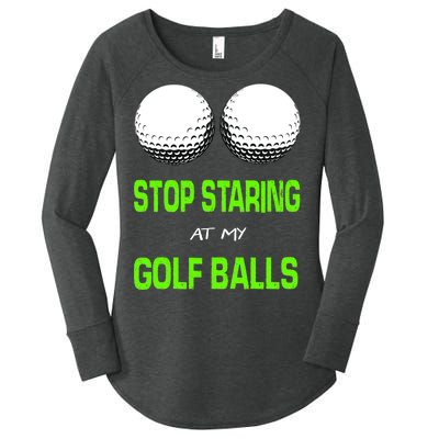 Stop Staring At My Golf Balls Women's Perfect Tri Tunic Long Sleeve Shirt