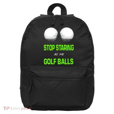 Stop Staring At My Golf Balls 16 in Basic Backpack