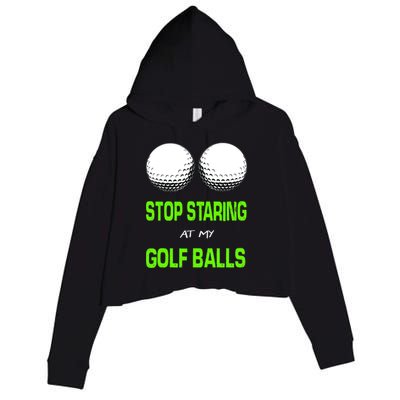 Stop Staring At My Golf Balls Crop Fleece Hoodie