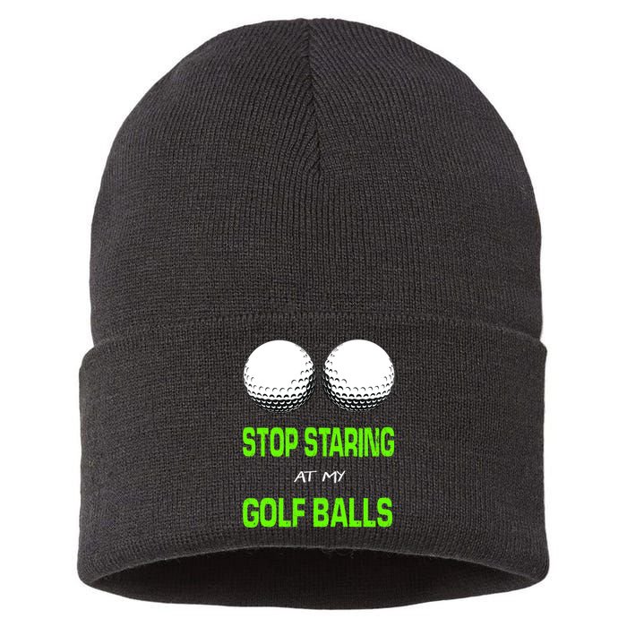 Stop Staring At My Golf Balls Sustainable Knit Beanie