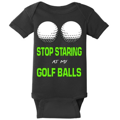 Stop Staring At My Golf Balls Baby Bodysuit