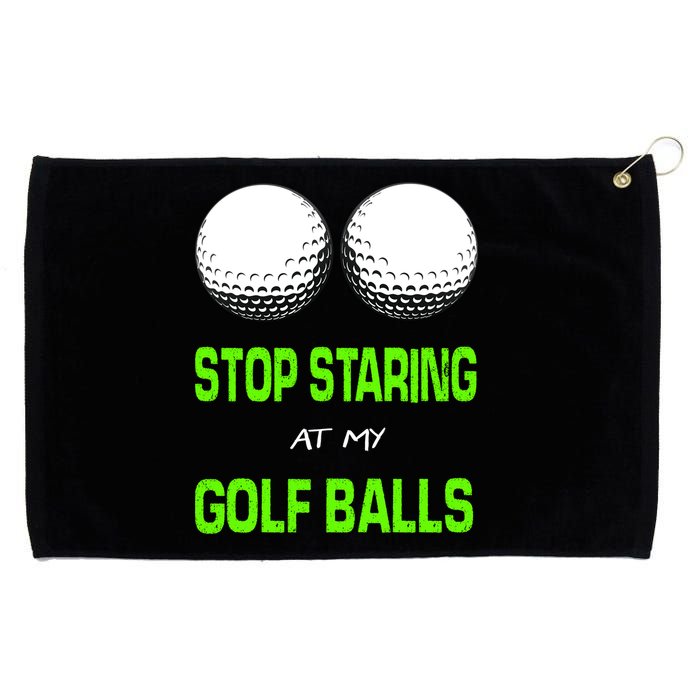 Stop Staring At My Golf Balls Grommeted Golf Towel