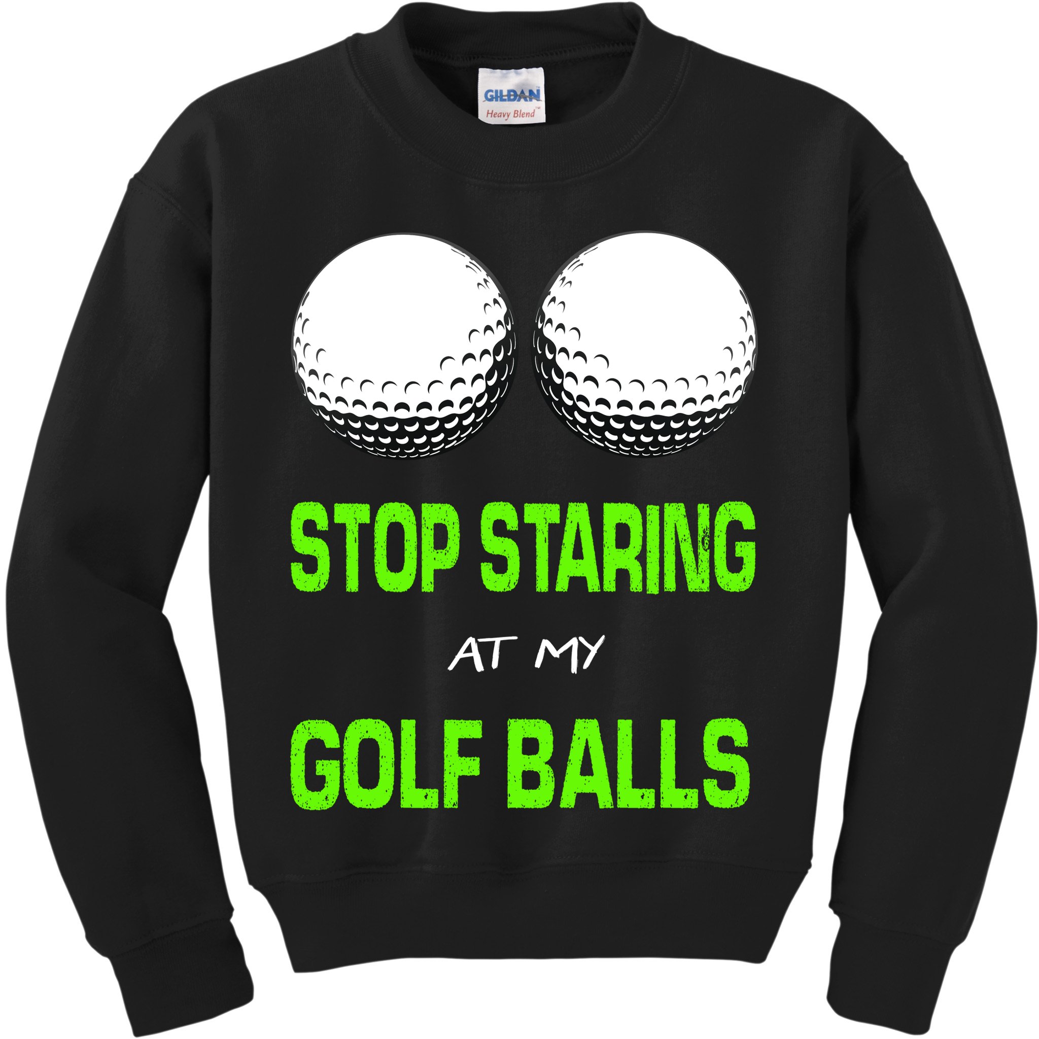 Stop Staring At My Golf Balls Kids Sweatshirt