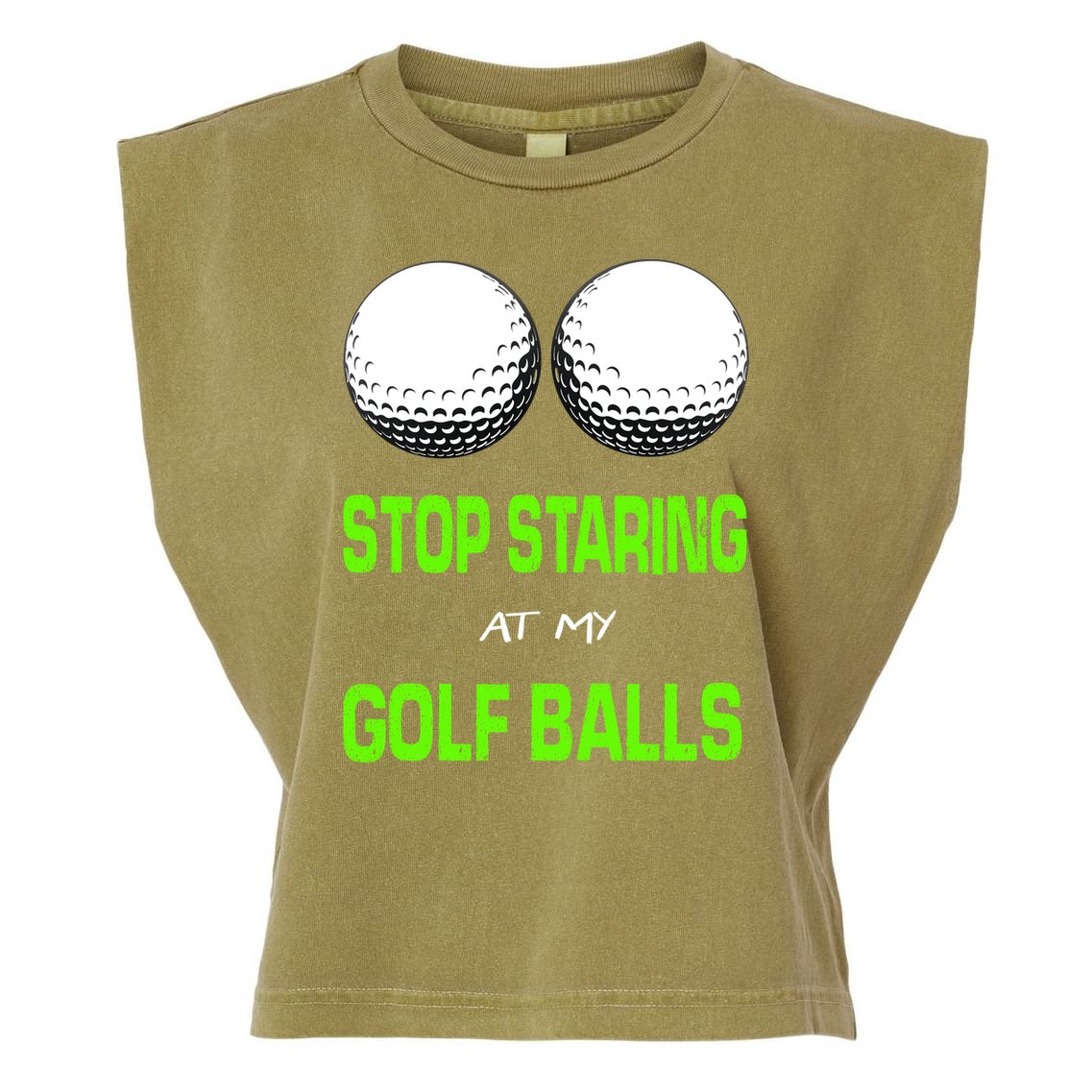Stop Staring At My Golf Balls Garment-Dyed Women's Muscle Tee