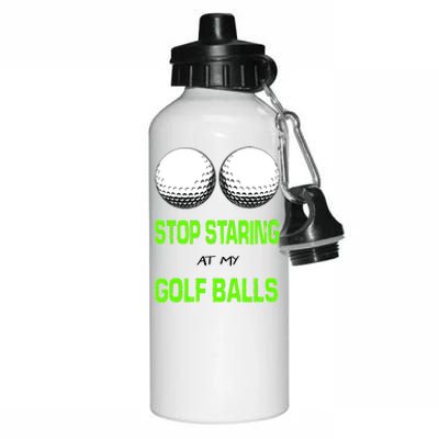 Stop Staring At My Golf Balls Aluminum Water Bottle