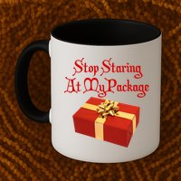 Stop Staring At My Package Christmas Present X-Mas Mug