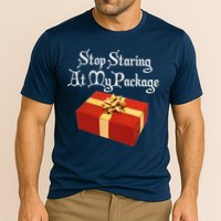 Stop Staring At My Package Christmas Present X-Mas Performance Shirt
