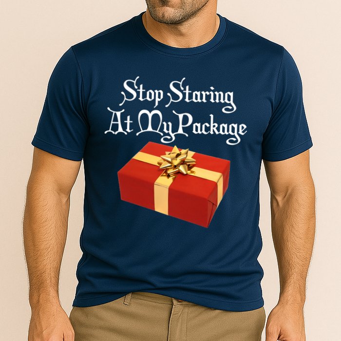 Stop Staring At My Package Christmas Present X-Mas Performance Shirt