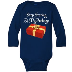 Stop Staring At My Package Christmas Present X-Mas Baby Long Sleeve Bodysuit