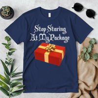 Stop Staring At My Package Christmas Present X-Mas Premium T-Shirt