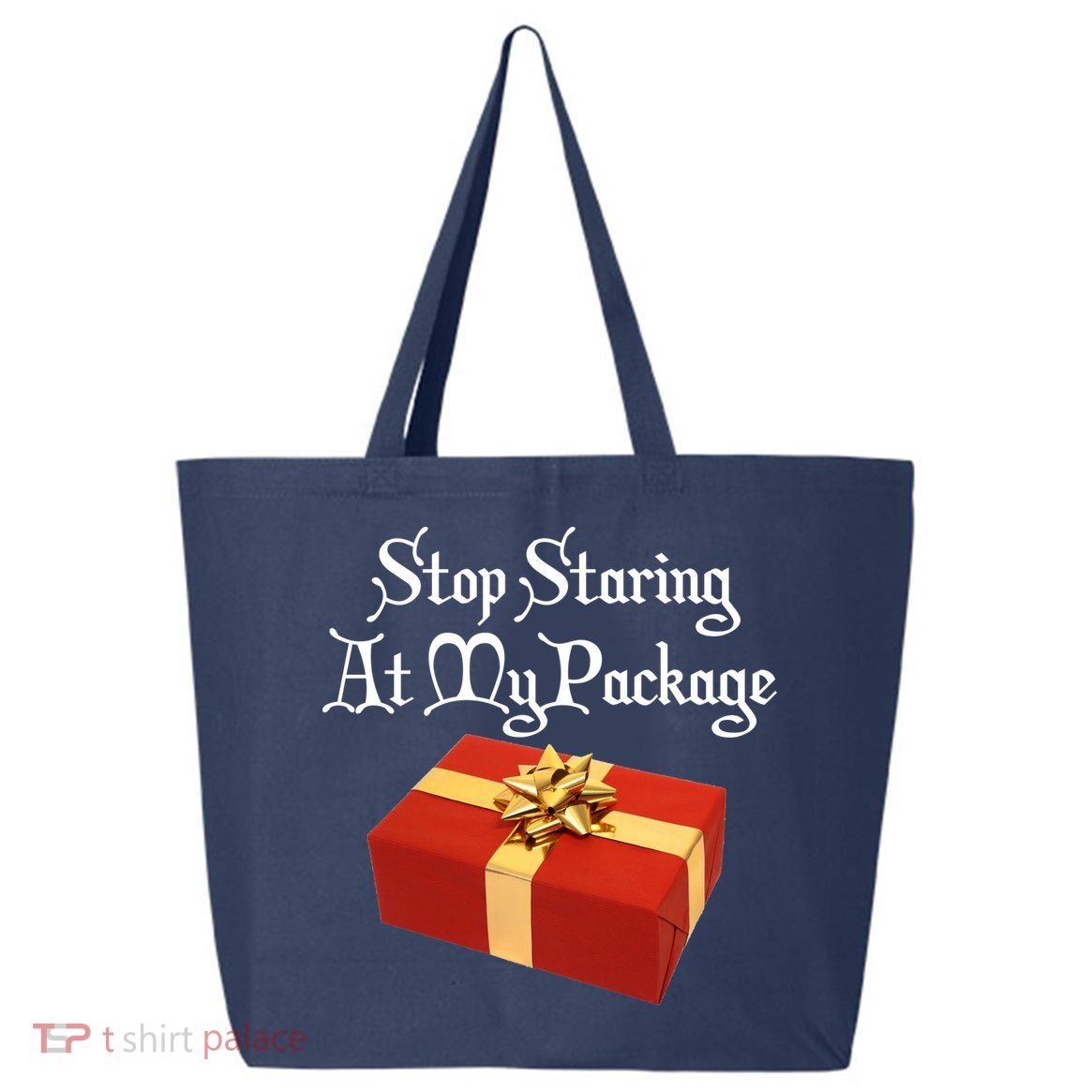 Stop Staring At My Package Christmas Present X-Mas 25L Jumbo Tote