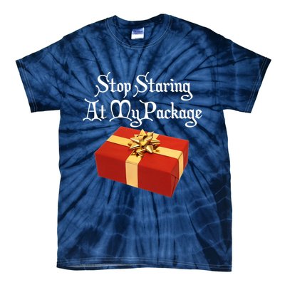 Stop Staring At My Package Christmas Present X-Mas Tie-Dye T-Shirt