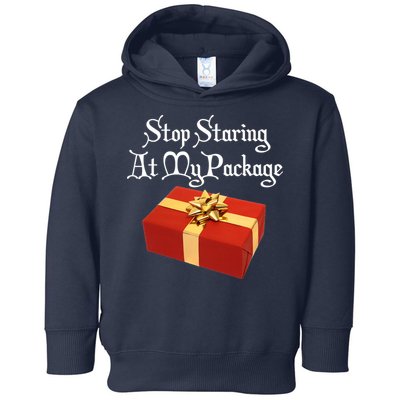 Stop Staring At My Package Christmas Present X-Mas Toddler Hoodie