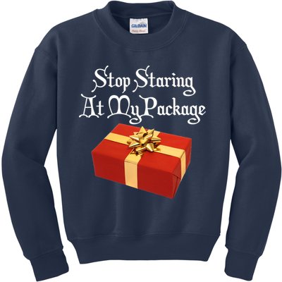 Stop Staring At My Package Christmas Present X-Mas Kids Sweatshirt