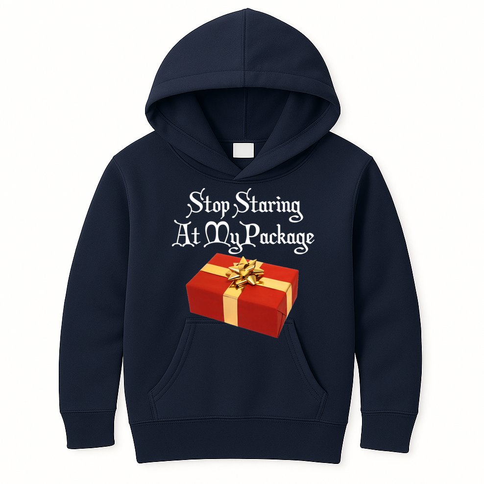 Stop Staring At My Package Christmas Present X-Mas Kids Hoodie