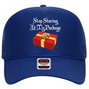 Stop Staring At My Package Christmas Present X-Mas High Crown Mesh Back Trucker Hat