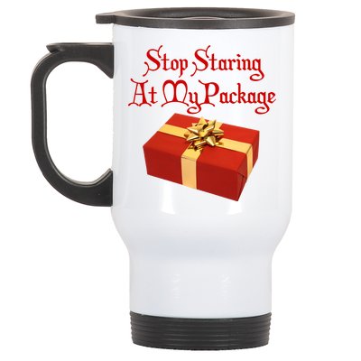 Stop Staring At My Package Christmas Present X-Mas Stainless Steel Travel Mug