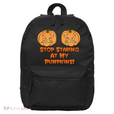 Stop Staring At My Pumpkins Halloween Costume 16 in Basic Backpack