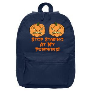 Stop Staring At My Pumpkins Halloween Costume 16 in Basic Backpack