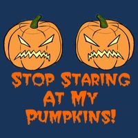 Stop Staring At My Pumpkins Halloween Costume Infant Baby Jersey Bodysuit