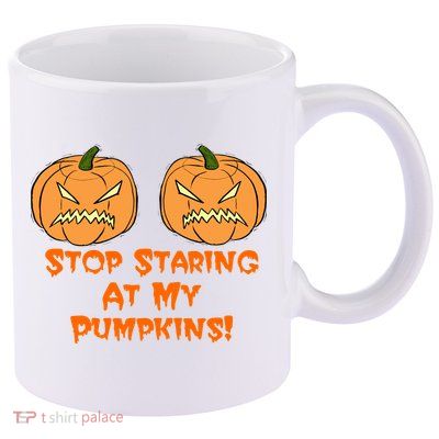 Stop Staring At My Pumpkins Halloween Costume 11oz C Handle Ceramic Mug