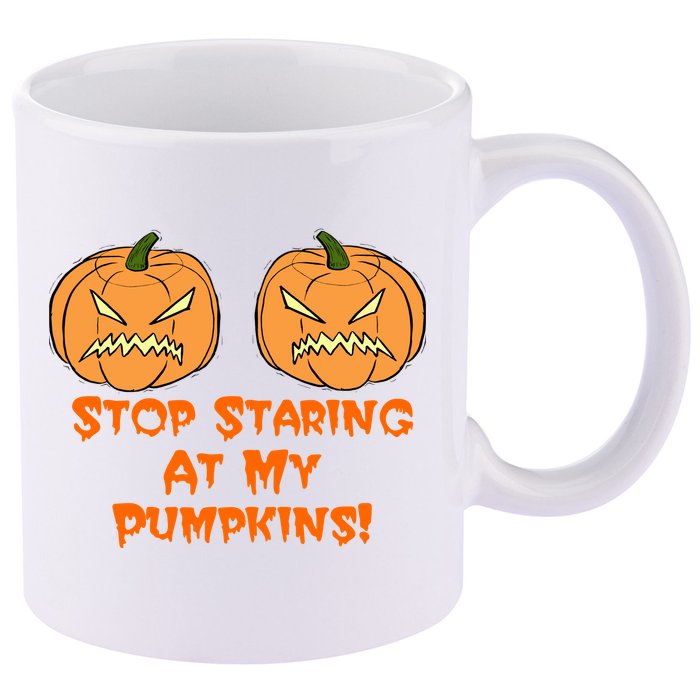 Stop Staring At My Pumpkins Halloween Costume 11oz C Handle Ceramic Mug
