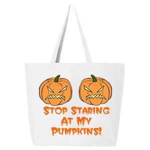 Stop Staring At My Pumpkins Halloween Costume 25L Jumbo Tote