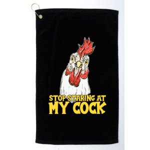 Stop Starring At My Cock Rooster Platinum Collection Golf Towel