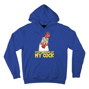 Stop Starring At My Cock Rooster Hoodie