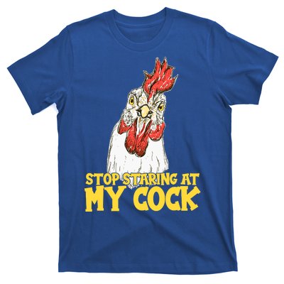 Stop Starring At My Cock Rooster T-Shirt