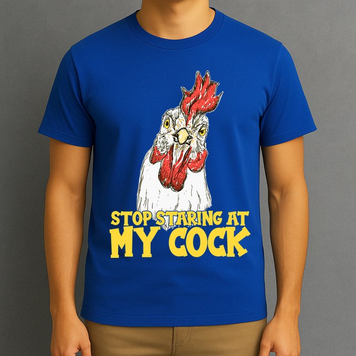 Stop Starring At My Cock Rooster T-Shirt