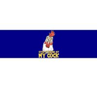 Stop Starring At My Cock Rooster Bumper Sticker