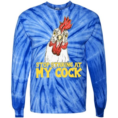 Stop Starring At My Cock Rooster Tie-Dye Long Sleeve Shirt