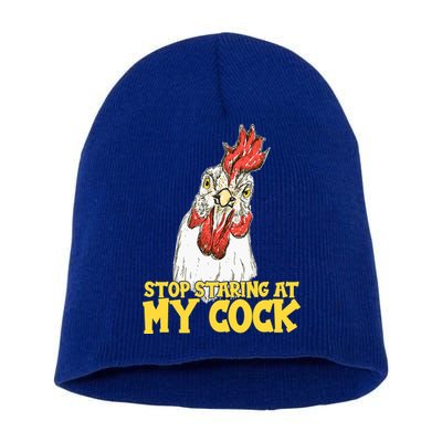 Stop Starring At My Cock Rooster Short Acrylic Beanie