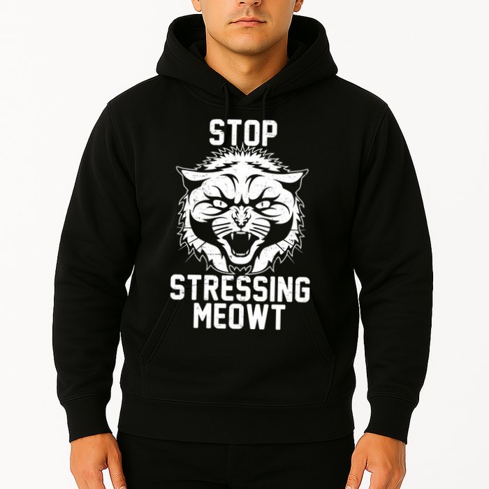 Stop Stressing Meowt Angry Cat Hoodie