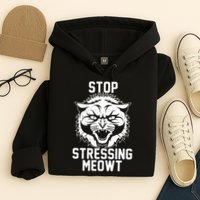 Stop Stressing Meowt Angry Cat Hoodie