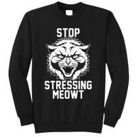 Stop Stressing Meowt Angry Cat Sweatshirt
